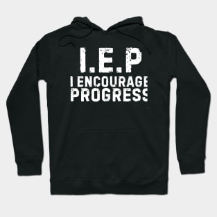 IEP I Encourage Progress Hoodie